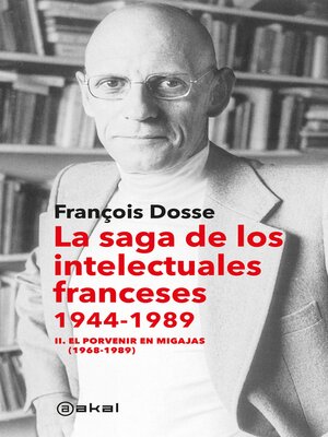 cover image of La saga de los intelectuales franceses II. El porvenir en migajas (1968-1989)